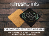 Wedding Coaster I'm Dancing! (Black) - Bar - Mats.co.uk